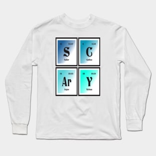 Scary | Periodic Table of Elements Long Sleeve T-Shirt